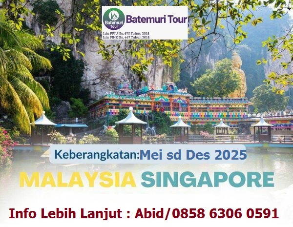 Tour 2 Negara Asia 5h4m Malaysia – Singapore,Keberangkatan Bulan Mei sd Des 2025
